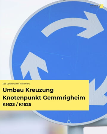 Blaues Verkehrsschild "Umbau Kreuzung Knotenpunkt Gemmrigheim K1623 / K1625".