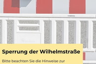 Sperrung der Wilhelmstra&szlig;e
