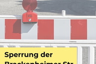 Sperrung der Brackenheimer Stra&szlig;e