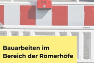 Bauarbeiten im Bereich der R&ouml;merh&ouml;fe