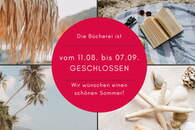 Die Bücherei macht Sommerferien